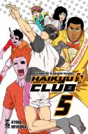 Haikyu!! Club vol.5 di Haruichi Furudate, Kyohei Miyajima edito da Star Comics
