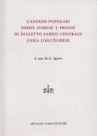 Canzoni popolari inedite in dialetto sardo centrale (rist. anast. 1870) di Giovanni Spano edito da Forni