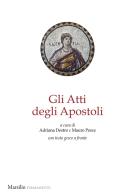 Gli Atti degli apostoli. Testo greco a fronte edito da Marsilio