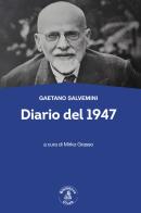 Diario del 1947 di Gaetano Salvemini edito da Biblioteca Clueb