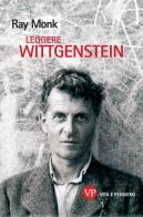 Leggere Wittgenstein di Ray Monk edito da Vita e Pensiero