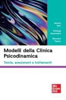 Modelli della clinica psicodinamica di Alessio Gori, Pierluigi Imperatore, Eleonora Topino edito da McGraw-Hill Education
