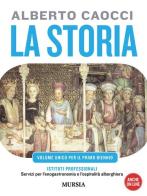 storia. Per gli Ist. professionali alberghieri. Con CD Audio. Con CD-ROM vol.1 di Alberto Caocci edito da Ugo Mursia Editore