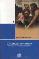 Chiamati per nome. Il battesimo incontro con Cristo di Ferruccio Bortolotto edito da Lateran University Press