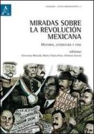 Miradas sobre la revolución mexicana. Historia, literatura y cine edito da Aracne