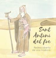 Sant Antoni del foc. Redescoberta de una tradiciò edito da EDES