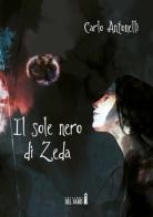 Il sole nero di Zeda di Carlo Antonelli edito da Edizioni del Faro