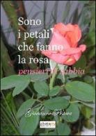 Sono i petali che fanno la rosa. Pensieri di sabbia di Giovanni Pistoia edito da Photocity.it