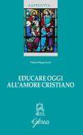 Educare oggi all'amore cristiano edito da Glossa
