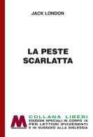 La peste scarlatta. Ediz. per ipovedenti di Jack London edito da Marcovalerio