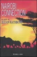 Nairobi connection di Julian Rathbone edito da Hobby & Work Publishing