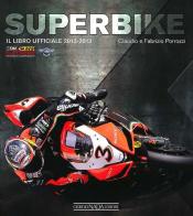 Superbike 2012-2013. Il libro ufficiale di Claudio Porrozzi, Fabrizio Porrozzi edito da Nada
