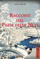 Racconti dal paese delle nevi di Suzuki Bokushi edito da Luni Editrice