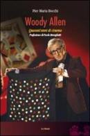 Woody Allen. Quarant'anni di cinema di P. Maria Bocchi edito da Le Mani-Microart'S