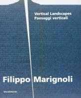 Filippo Marignoli. Paesaggi verticali di Enrico Mascelloni edito da Silvana