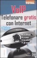 VoIP. Telefonare gratis con internet di Giorgio Sitta edito da FAG