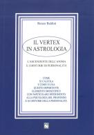 Il vertex in astrologia. L'ascendente dell'anima e i disturbi di personalità di Renzo Baldini edito da Pagnini