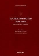 Vocabolario nautico veneziano di Gianfranco Munerotto edito da Mare di Carta