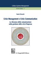 Crisis management e crisis communication. La rilevanza della comunicazione nella gestione delle crisi d'impresa di Paolo Piciocchi edito da Giappichelli