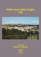 Riflessioni dalla Puglia vol.8 di Ottavio Albano edito da Sagraf