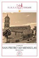 La Pieve di San Pietro ad Mensulas in Sinalunga di Federico Nassi edito da Ist. per la Valorizzazione Abbazie Storiche della Toscana