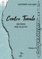 Centro tonale. Metodo per flauto vol. B di Antonio Salaris edito da GDE Edizioni Musicali