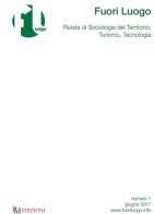 Fuori luogo. Rivista di sociologia del territorio, turismo, tecnologia (2017) vol.1 edito da PM edizioni