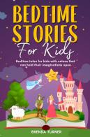 Bedtime stories for kids. Ediz. illustrata di Brenda Turner edito da Youcanprint