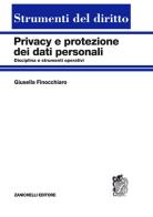 Privacy e protezione dei dati personali. Disciplina e strumenti operativi di Giusella Finocchiaro edito da Zanichelli