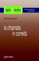 La chiamata in correità di Giacomo Cavalli edito da Giuffrè