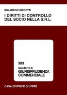 I diritti di controllo del socio nella Srl di Rolandino Guidotti edito da Giuffrè