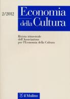 Economia della cultura (2012) vol.2 edito da Il Mulino