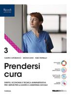 Prendersi cura. Per le Scuole superiori. Con e-book. Con espansione online vol. 3 di Olimpia Capobianco, Simona Diani, Fabio Ferriello edito da Tramontana