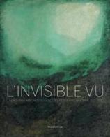 L' invisible vu. Les peintres abstraits du musée des Beaux-Arts de Rouen, 1937-1997. Ediz. a colori edito da Silvana
