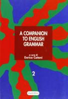 Companion to english grammar (A) vol.2 edito da Quattroventi