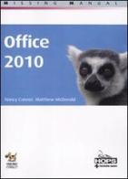 Office 2010 di Nancy Conner, Matthew MacDonald edito da Tecniche Nuove