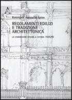 Regolamenti edilizi e tradizione architettonica. La commissione edilizia a Catania 1925/45 di Rosangela Antonella Spina edito da Aracne