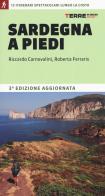 Sardegna a piedi. 13 itinerari spettacolari lungo la costa di Riccardo Carnovalini, Roberta Ferraris edito da Terre di Mezzo