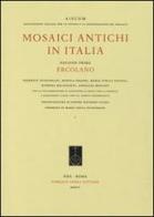 Mosaici antichi in Italia. Regione prima. Ercolano edito da Fabrizio Serra Editore