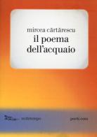 Il poema dell'acquaio di Mircea Cartarescu edito da Nottetempo