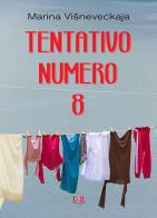 Tentativo numero 8 di Marina Visneveckaja edito da Di Renzo Editore