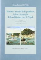 Ritratto o modello delle grandezze, delizie e maraviglie della nobilissima città di Napoli edito da Salerno