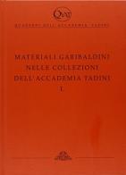 Materiali Garibaldini nelle collezioni dell'Accademia Tadini di Marco Albertario, Rodolfo Martini, Novella Vismara edito da Ennerre