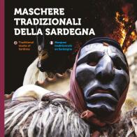Maschere tradizionali della Sardegna. Ediz. italiana, inglese e francese edito da Imago Multimedia