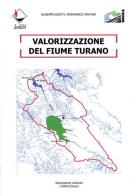 Valorizzazione del fiume Turano di Giuseppe Gisotti, Pierfranco Ventura edito da Ass. Culturale Lumen