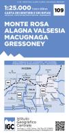 Carta n. 109 Monte Rosa, Alagna Valsesia, Macugnaga, Gressoney 1:25.000. Carta dei sentieri e dei rifugi edito da Ist. Geografico Centrale