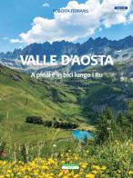 Valle d'Aosta. A piedi e in bici lungo i Ru di Roberta Ferraris edito da Fraternali Editore