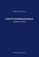 Diritto internazionale: appunti critici di Fabio Marcelli edito da Editoriale Scientifica