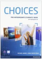 Choices. Pre-intermediate. Student's book-MyEnglishLab. Per le Scuole superiori. Con espansione online edito da Pearson Longman