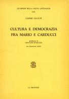 Cultura e democrazia fra Mario e Carducci di Cosimo Ceccuti edito da Mondadori Education